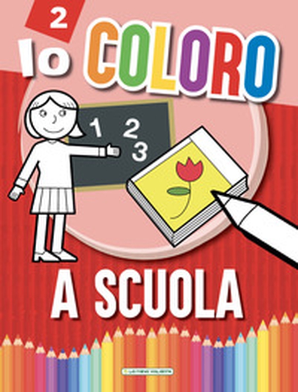 A scuola. Io coloro - Librerie.coop A scuola. Io coloro - Librerie.coop
