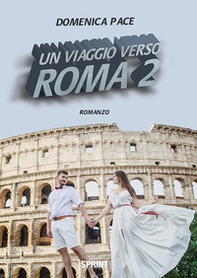 Un viaggio verso Roma - Vol. 2 - Librerie.coop Un viaggio verso Roma - Vol. 2 - Librerie.coop