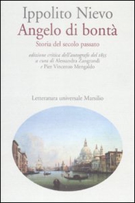 Angelo di bontà. Storia del secolo passato dell'autografo del 1855 - Librerie.coop