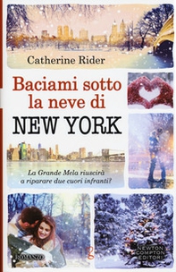 Baciami sotto la neve di New York - Librerie.coop