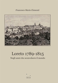 Loreto dal 1789 al 1815 - Librerie.coop