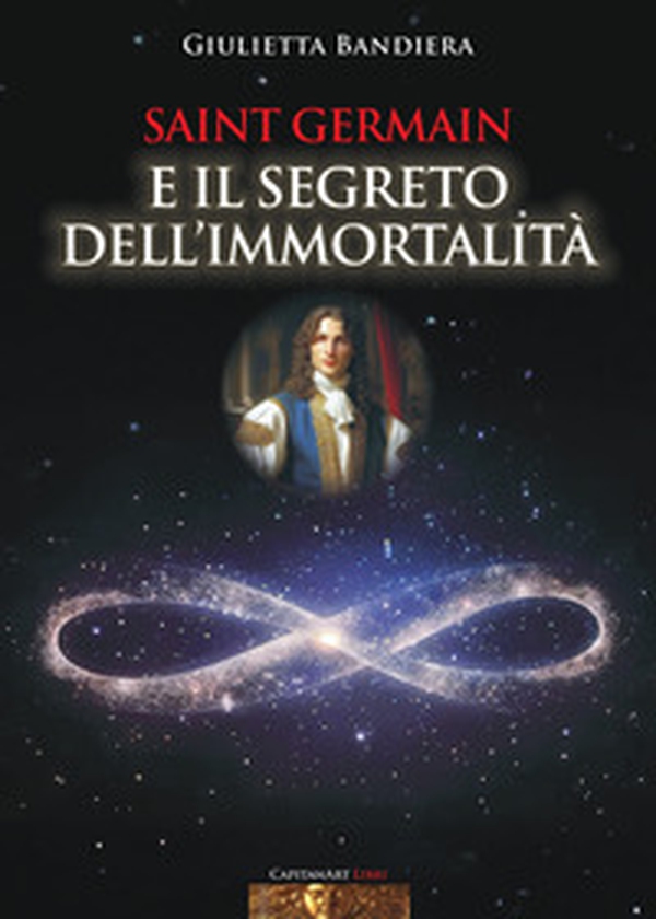 Saint Germain e il segreto dell'immortalità - Librerie.coop Saint Germain e il segreto dell'immortalità - Librerie.coop