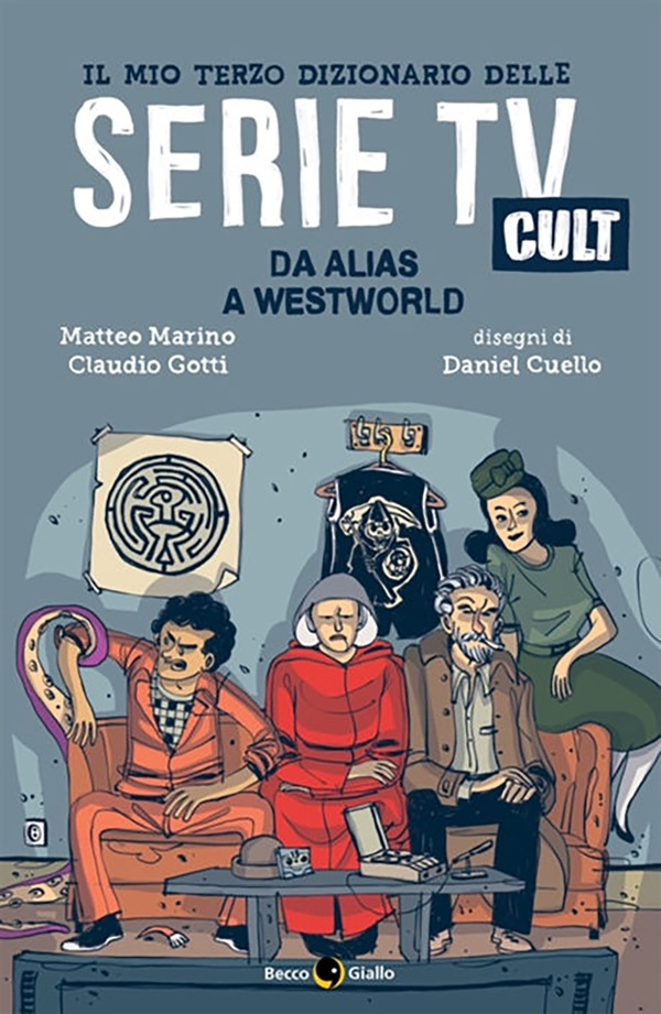 Il mio terzo dizionario delle Serie TV Cult - Librerie.coop Il mio terzo dizionario delle Serie TV Cult - Librerie.coop