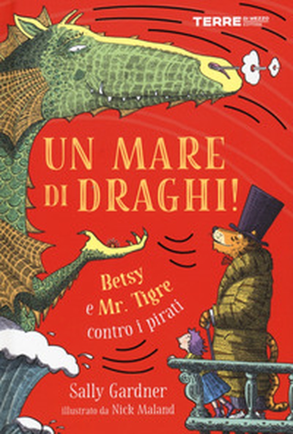 Un mare di draghi! Betsy e Mr. Tigre contro i pirati - Librerie.coop Un mare di draghi! Betsy e Mr. Tigre contro i pirati - Librerie.coop