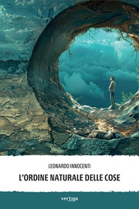 L'ordine naturale delle cose - Librerie.coop