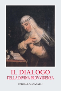 Il dialogo della Divina Provvidenza - Librerie.coop