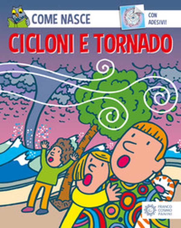 Cicloni e tornado. Con adesivi - Librerie.coop Cicloni e tornado. Con adesivi - Librerie.coop