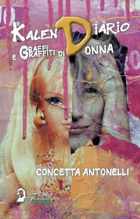 Kalen Diario. Graffi e graffiti di donna - Librerie.coop