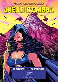 Anello d'ombra. La stirpe di un supereroe - Librerie.coop Anello d'ombra. La stirpe di un supereroe - Librerie.coop