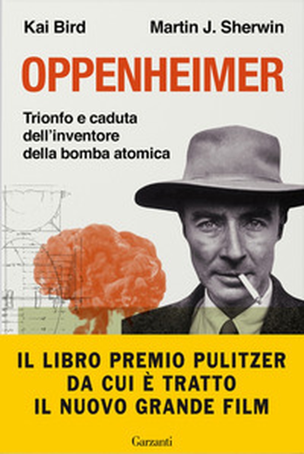 Oppenheimer. Trionfo e caduta dell'inventore della bomba atomica - Librerie.coop Oppenheimer. Trionfo e caduta dell'inventore della bomba atomica - Librerie.coop