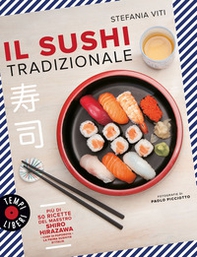 Il sushi tradizionale. Più di 50 ricette del maestro Shiro Hirazawa - Librerie.coop Il sushi tradizionale. Più di 50 ricette del maestro Shiro Hirazawa - Librerie.coop