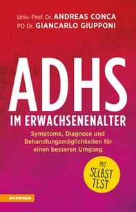 ADHS im Erwachsenenalter. Symptome, Diagnose und Behandlungsmöglichkeiten für einen besseren Umgang - Librerie.coop