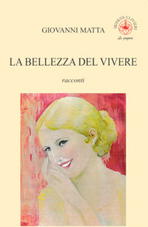 La bellezza del vivere. Racconti - Librerie.coop