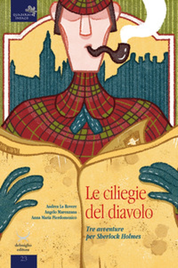 Le cliliegie del diavolo. Tre avventure per Sherlock Holmes - Librerie.coop Le cliliegie del diavolo. Tre avventure per Sherlock Holmes - Librerie.coop