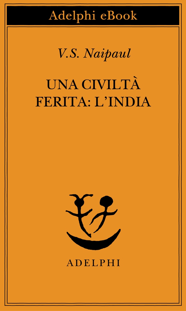 Una civiltà ferita: l’India - Librerie.coop Una civiltà ferita: l’India - Librerie.coop