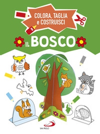 Il bosco. Colora, taglia e costruisci - Librerie.coop