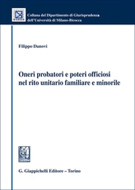 Oneri probatori e poteri officiosi nel rito unitario familiare e minorile - Librerie.coop Oneri probatori e poteri officiosi nel rito unitario familiare e minorile - Librerie.coop