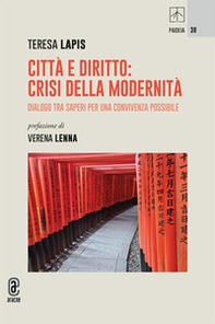 Città e diritto: crisi della modernità. Dialogo tra saperi per una convivenza possibile - Librerie.coop