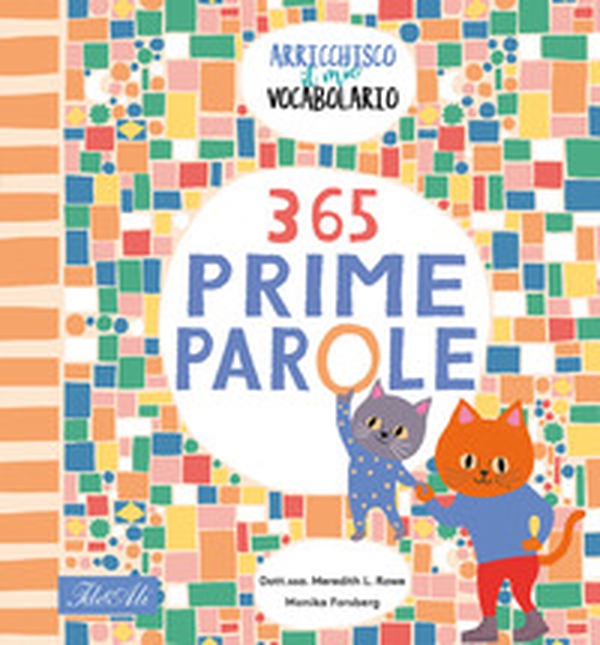 365 prime parole. Arricchisco il mio vocabolario - Librerie.coop 365 prime parole. Arricchisco il mio vocabolario - Librerie.coop