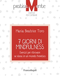 7 giorni di  Mindfulness - Librerie.coop 7 giorni di  Mindfulness - Librerie.coop