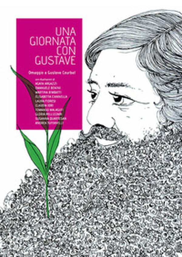 Una giornata con Gustave. Omaggio a Gustave Courbet - Librerie.coop Una giornata con Gustave. Omaggio a Gustave Courbet - Librerie.coop