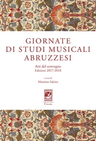 Giornate di Studi Musicali Abruzzesi. Atti del Convegno edizioni 2017-2018 - Librerie.coop