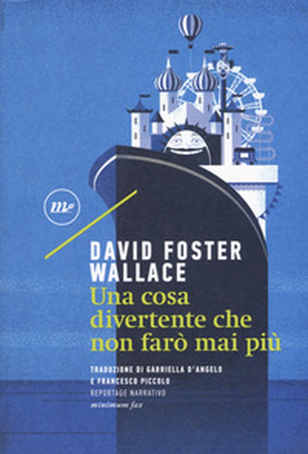 Una cosa divertente che non farò mai più - Librerie.coop Una cosa divertente che non farò mai più - Librerie.coop
