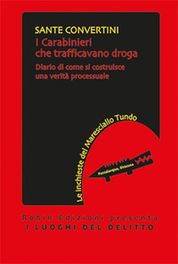 I carabinieri che trafficavano droga - Librerie.coop