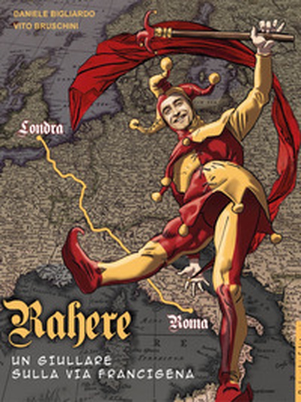 Rahere. Un giullare sulla via Francigena - Librerie.coop Rahere. Un giullare sulla via Francigena - Librerie.coop