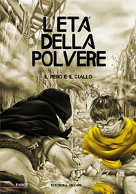 Il nero e il giallo. L'età della polvere - Librerie.coop Il nero e il giallo. L'età della polvere - Librerie.coop