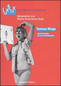 Tomaso Binga. Autoritratto di un matrimonio - Librerie.coop Tomaso Binga. Autoritratto di un matrimonio - Librerie.coop