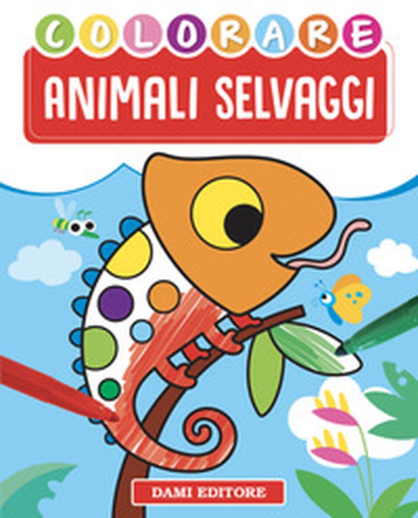 Animali selvaggi - Librerie.coop Animali selvaggi - Librerie.coop