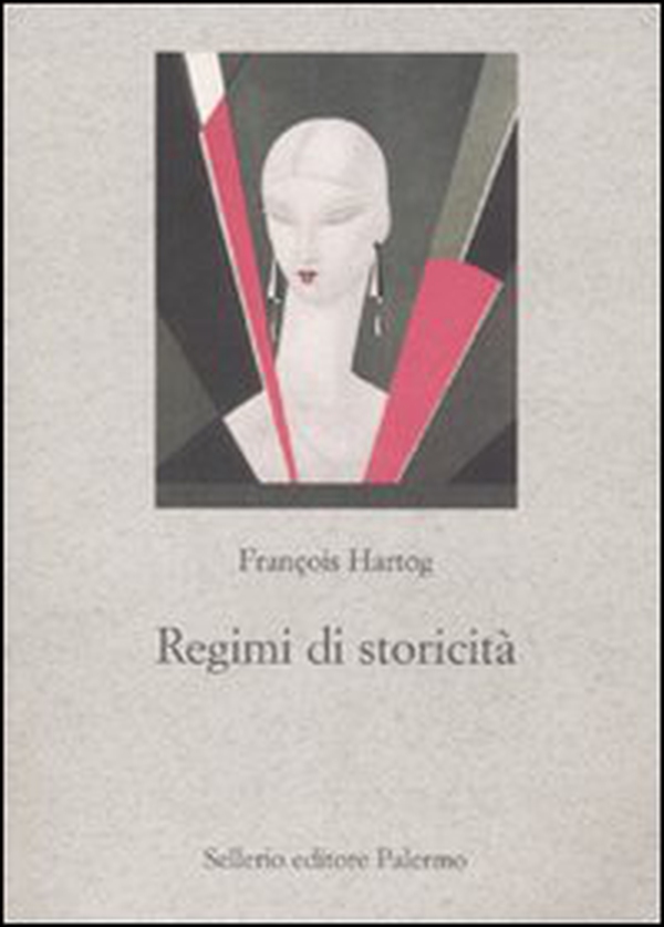 Regimi di storicità. Presentismo e esperienze del tempo - Librerie.coop Regimi di storicità. Presentismo e esperienze del tempo - Librerie.coop