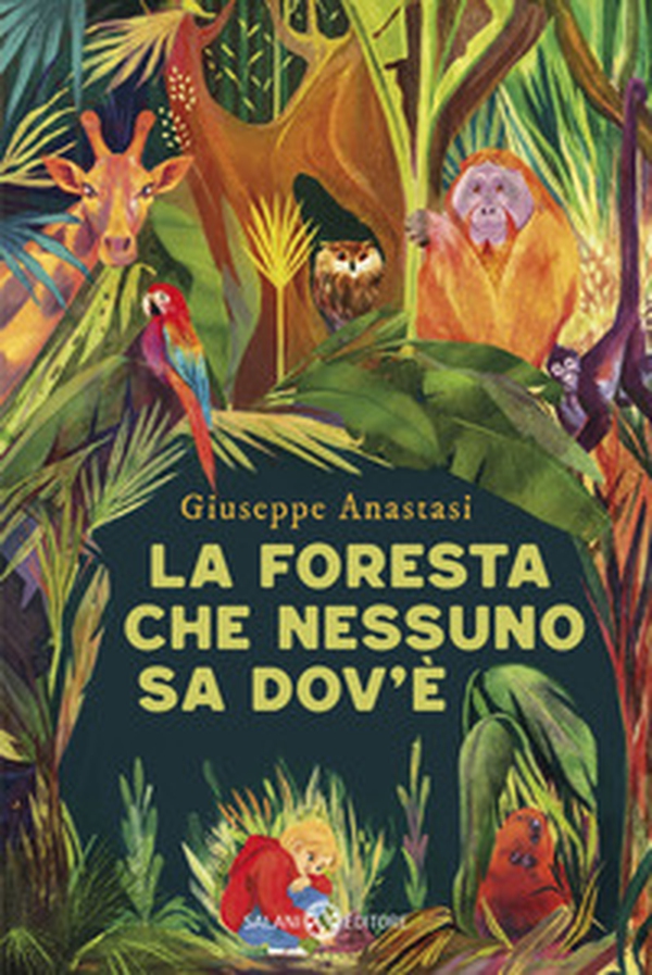 La foresta che nessuno sa dov'è - Librerie.coop