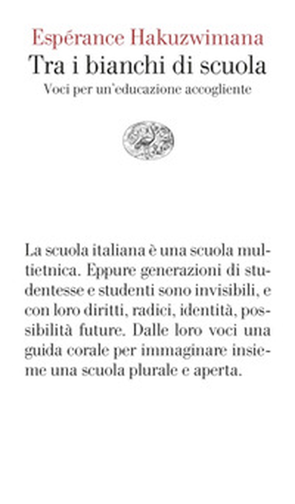 Tra i bianchi di scuola. Voci per un'educazione accogliente - Librerie.coop Tra i bianchi di scuola. Voci per un'educazione accogliente - Librerie.coop