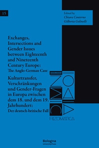 Exchanges, intersections and gender issues between eighteenth and nineteenth century europe: the anglo-german case-Kulturtransfer, Verschränkungen und Gender-Fragen in Europa zwischen dem 18. und dem 19. Jahrhundert: Der deutsch-britische Fall - Librerie.coop