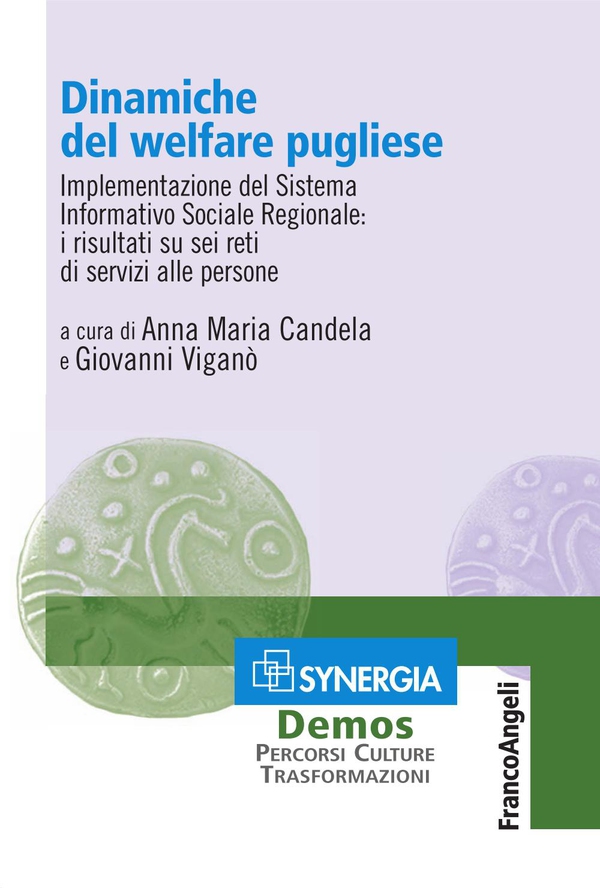 Dinamiche del welfare pugliese. Implementazione del Sistema Informativo Sociale Regionale: i risultati su sei reti di servizi alle persone - Librerie.coop Dinamiche del welfare pugliese. Implementazione del Sistema Informativo Sociale Regionale: i risultati su sei reti di servizi alle persone - Librerie.coop
