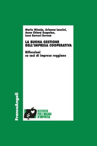 La buona gestione dell'impresa cooperativa. Riflessioni su casi di imprese reggiane - Librerie.coop