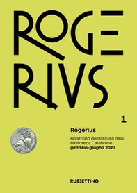 Rogerius. Bollettino dell'Istituto della Biblioteca Calabrese - Vol. 1 - Librerie.coop