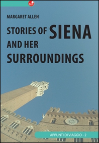 Siena and her surroundings - Librerie.coop