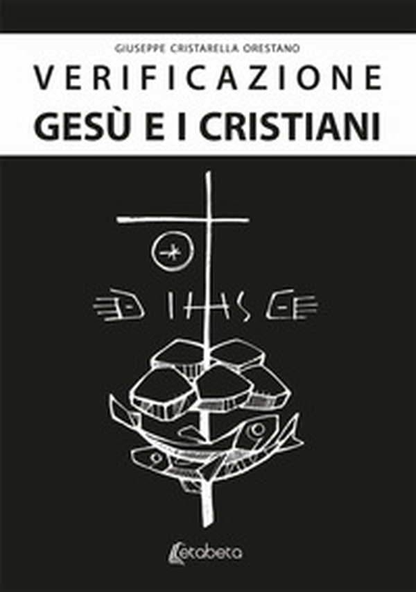 Verificazione. Gesù e i cristiani. Gesù è realmente esistito? - Librerie.coop Verificazione. Gesù e i cristiani. Gesù è realmente esistito? - Librerie.coop