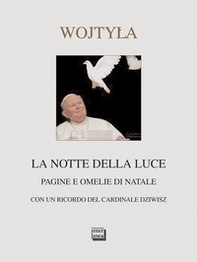 La notte della luce. Pagine e omelie di Natale - Librerie.coop