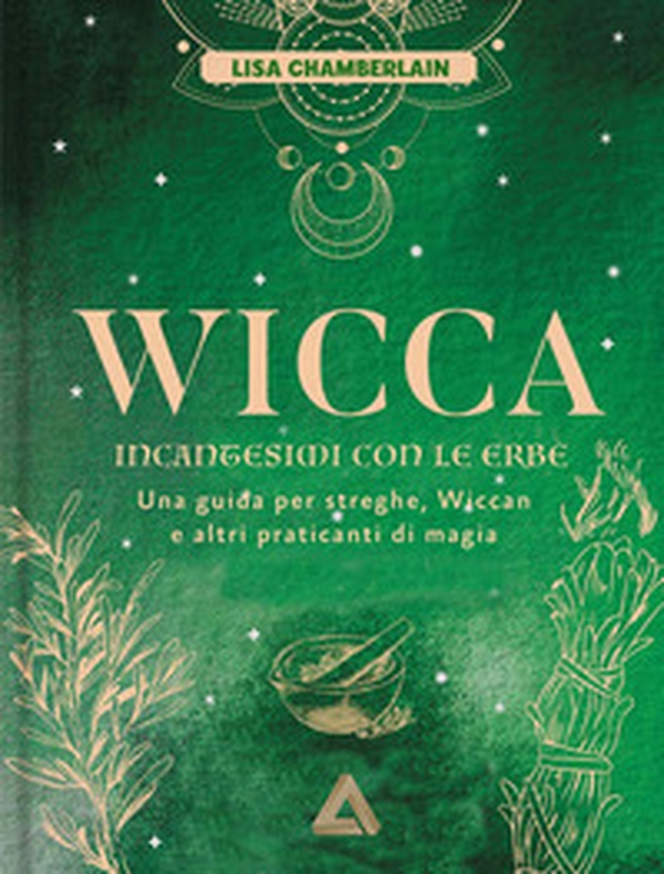 Wicca. Incantesimi con le erbe. Una guida per streghe, wiccan e altri praticanti di magia - Librerie.coop Wicca. Incantesimi con le erbe. Una guida per streghe, wiccan e altri praticanti di magia - Librerie.coop