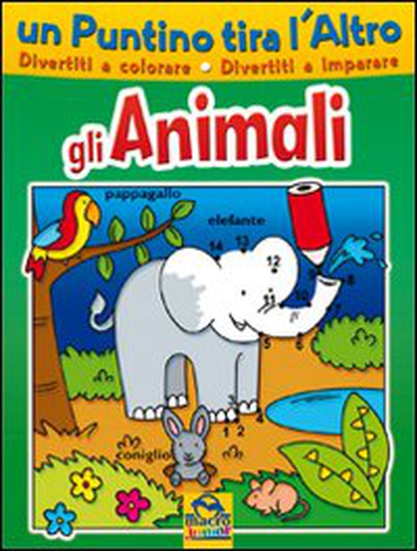 Un puntino tira l'altro. Gli animali - Librerie.coop Un puntino tira l'altro. Gli animali - Librerie.coop