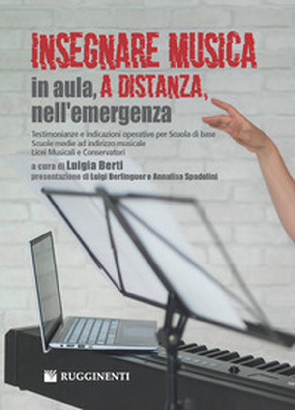 Insegnare musica, in aula, a distanza, nell'emergenza. Testimonianze e indicazioni operative per Scuola di base, Scuole medie ad indirizzo musicale, Licei Musicali e conservatori - Librerie.coop Insegnare musica, in aula, a distanza, nell'emergenza. Testimonianze e indicazioni operative per Scuola di base, Scuole medie ad indirizzo musicale, Licei Musicali e conservatori - Librerie.coop