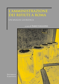 L'amministrazione dei rifiuti a Roma. Un'analisi giuridica - Librerie.coop