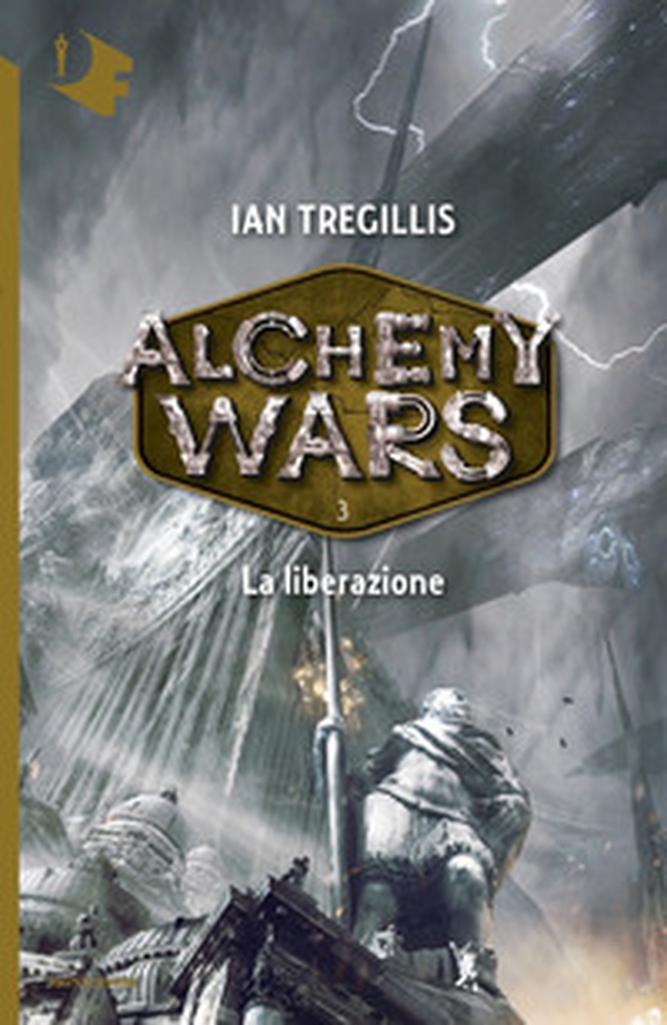 La liberazione. Alchemy Wars - Vol. 3 - Librerie.coop La liberazione. Alchemy Wars - Vol. 3 - Librerie.coop