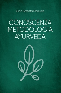 Conoscenza metodologia ayurveda - Librerie.coop