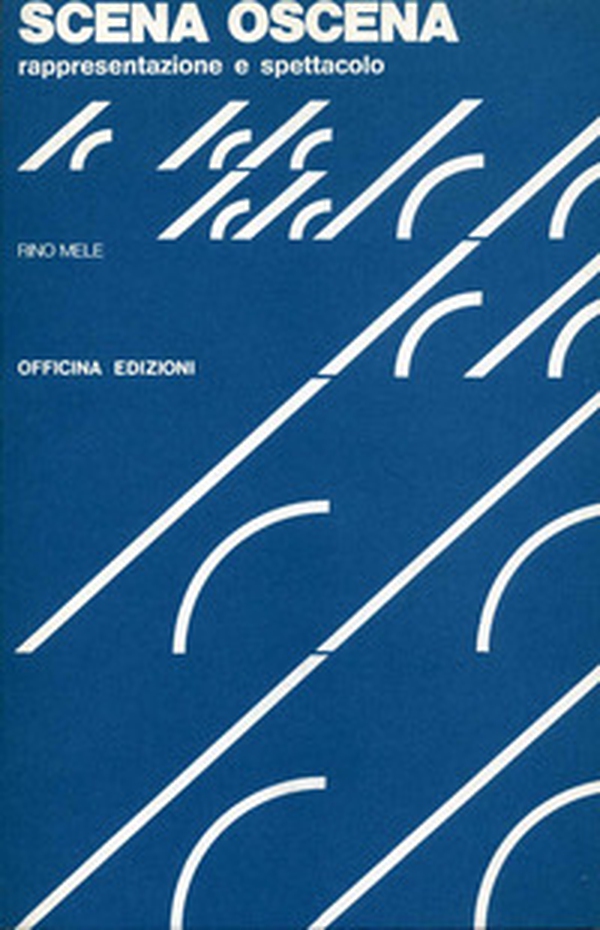 Scena oscena. Rappresentazione e spettacolo - Librerie.coop