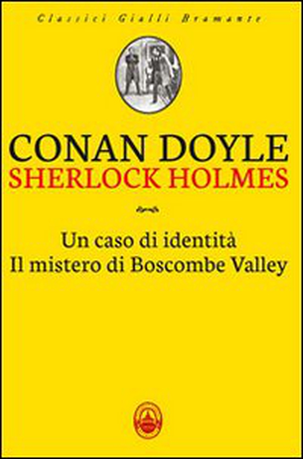 Sherlock Holmes: Un caso di identità-Il mistero di Boscombe Valley - Librerie.coop Sherlock Holmes: Un caso di identità-Il mistero di Boscombe Valley - Librerie.coop